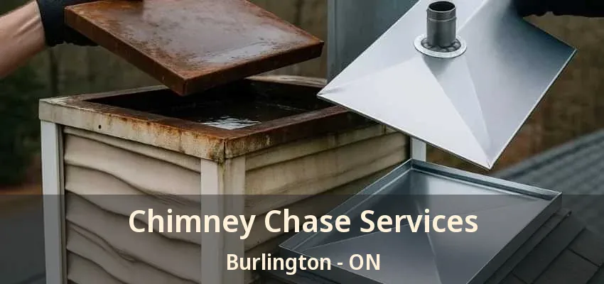 Chimney Chase Services Burlington - ON Chimney Chase Services Burlington - ON