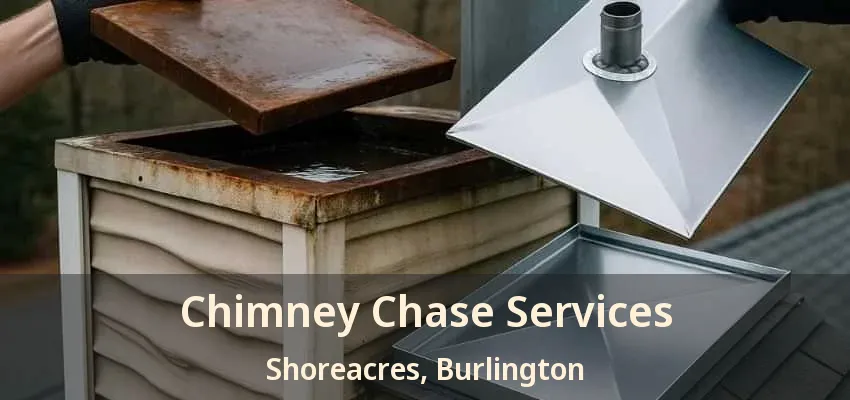 Chimney Chase Services Shoreacres, Burlington - ON Chimney Chase Services Shoreacres, Burlington - ON