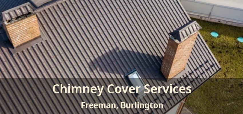 Chimney Cover Services Freeman, Burlington - ON