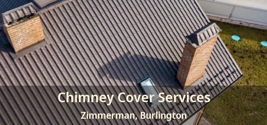 Chimney Cover Services Zimmerman, Burlington - ON