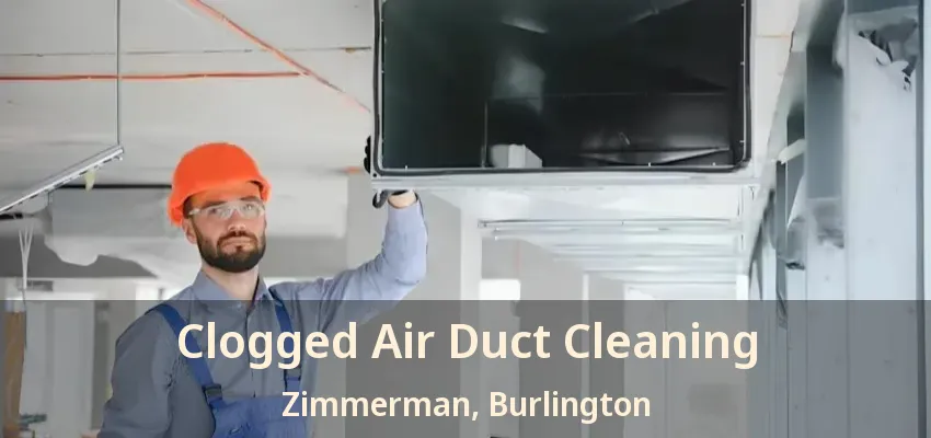 Clogged Air Duct Cleaning Zimmerman, Burlington - ON