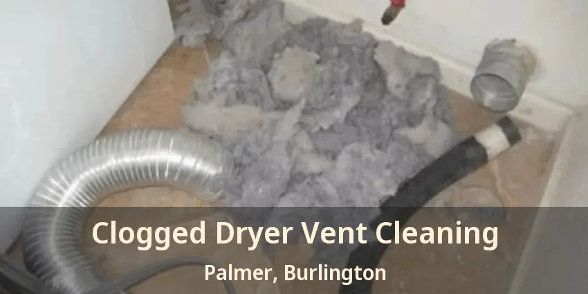 Clogged Dryer Vent Cleaning Palmer, Burlington - ON