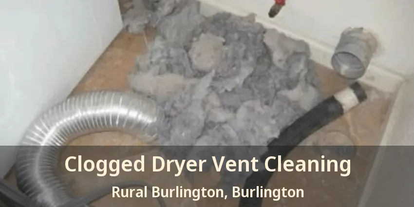 Clogged Dryer Vent Cleaning Rural Burlington, Burlington - ON
