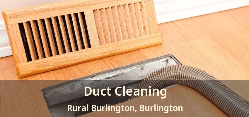 Duct Cleaning Rural Burlington, Burlington - ON
