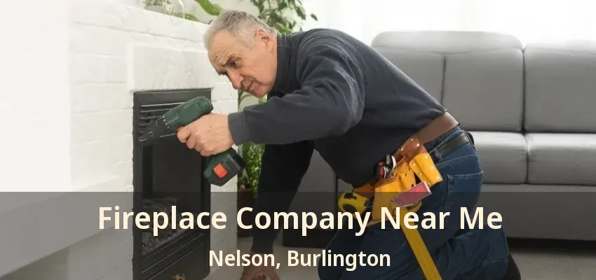 Fireplace Company Near Me Nelson, Burlington - ON