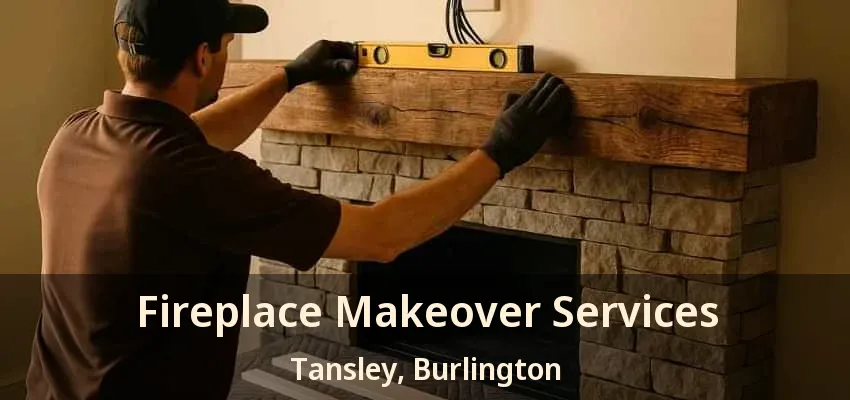 Fireplace Makeover Services Tansley, Burlington - ON Fireplace Makeover Services Tansley, Burlington - ON