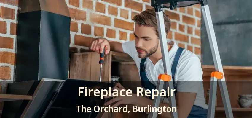 Fireplace Repair The Orchard, Burlington - ON