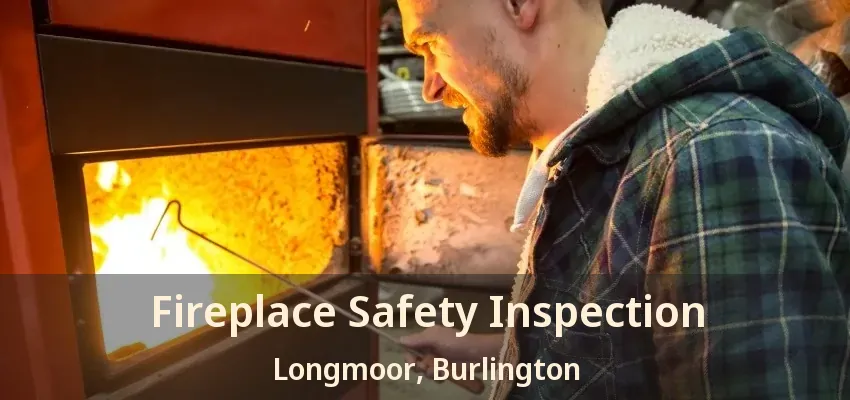 Fireplace Safety Inspection Longmoor, Burlington - ON