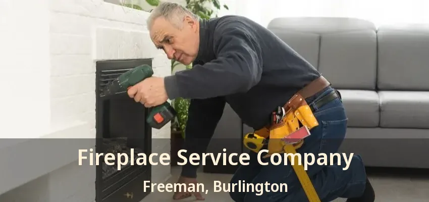 Fireplace Service Company Freeman, Burlington - ON