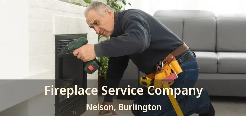 Fireplace Service Company Nelson, Burlington - ON