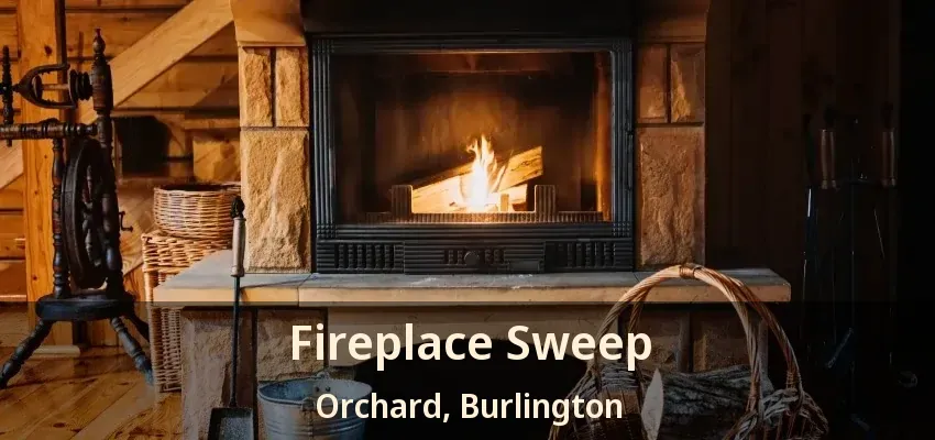Fireplace Sweep Orchard, Burlington - ON