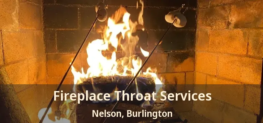 Fireplace Throat Services Nelson, Burlington - ON