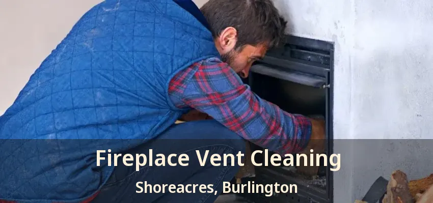 Fireplace Vent Cleaning Shoreacres, Burlington - ON