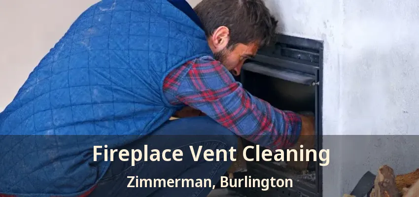 Fireplace Vent Cleaning Zimmerman, Burlington - ON
