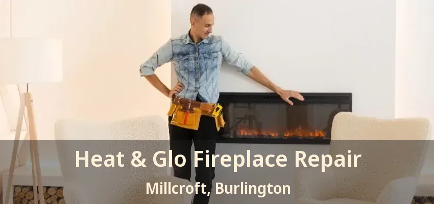 Heat & Glo Fireplace Repair Millcroft, Burlington - ON Heat & Glo Fireplace Repair Millcroft, Burlington - ON