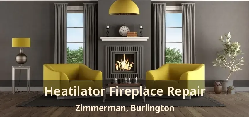 Heatilator Fireplace Repair Zimmerman, Burlington - ON