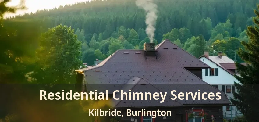 Residential Chimney Services Kilbride, Burlington - ON