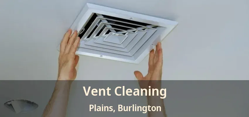Vent Cleaning Plains, Burlington - ON