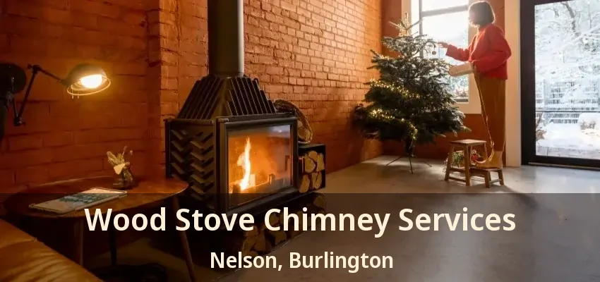 Wood Stove Chimney Services Nelson, Burlington - ON